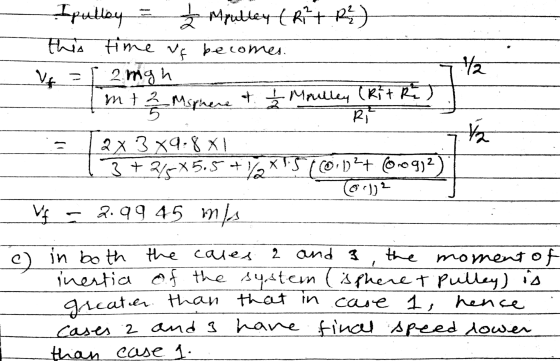 V = mt 2 li Ipulley - Ź Mouttert Rit) this time we becomes. [ 2mgh 1/2 23 Msphere + / Moulley (Rita) Ri 2x3 x4.8 X1 V2 3 + 2/