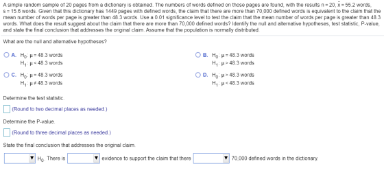 A simple random sample of 20 pages from a dictionary is obtained. The numbers of words defined on those pages are found, with