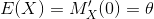 E(X)=M'_{X}(0)=\theta