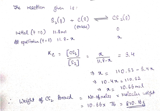 The reaction given is CS2(8) S2(g) + C(s) = conceus) Initial (t =0) 11,8 mmol At equilibrium t= t) 11.8-a = [es] - a ona = 9