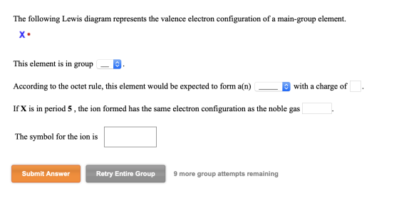 The following Lewis diagram represents the valence electron configuration of a main-group element. X This element is in group