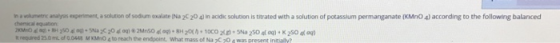 n a whan re anayas expr themical equaion mer, a solton of sodium esalate Na 2c 2O 4 is titrated with a solution of ραass m pe