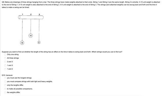 09: Below are drawings of three strings hanging from a bar. The three strings have metal weights attached to their ends. Stri