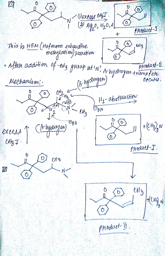, Dexcess CHI illo A9,0, H50,41 © Product-I. + This is HEM (Hofmann exhaustive methylation) eceietion • After addition of eli