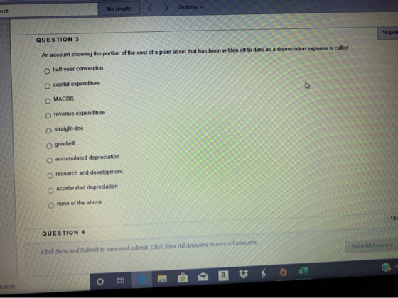 No results > arch Options 10 poi QUESTION 3 An account showing the portion of the cost of a plant asset that has been written