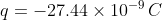 q=-27.44\times10^{-9}\,C