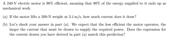 Image for A 240-V electric motor is 90% efficient, meaning that 90% of the energy supplied to it ends up as mechanical w