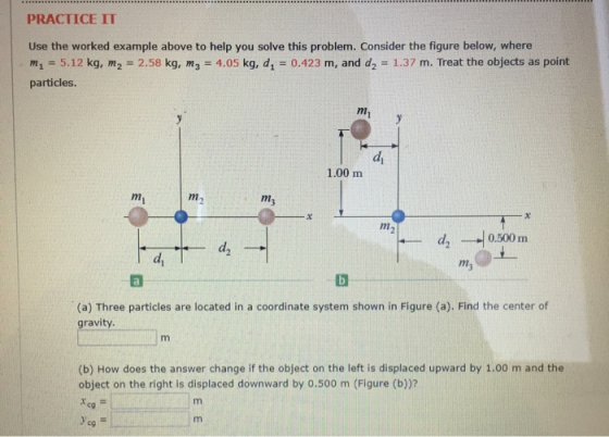 PRACTICE IT Use the worked example above to help you solve this problem. Consider the figure below, where = 5.12 kg, m2 = 2.5