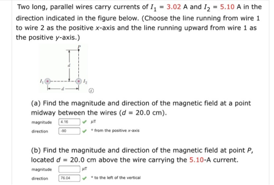 Two long, parallel wires carry currents of 1 = 3.02 A and 12 = 5.10 A in the direction indicated in the figure below. (Choose