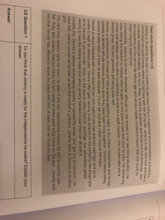 Case study (questions 1-4) Jeremy is 32 and for the last six months he has been living in supported accommodation around the