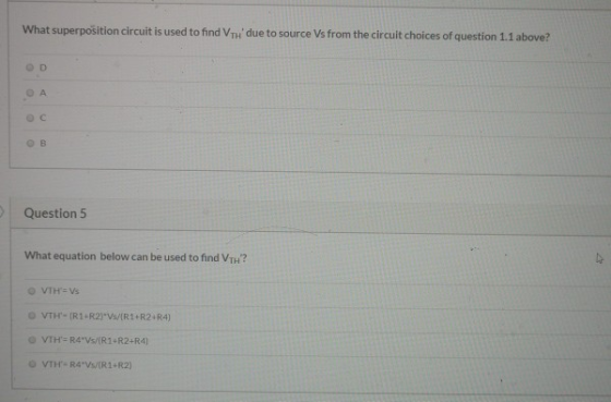 What superposition circuit is used to find th due to source Vs from the circuit choices of question 1.1 above? OD Question 5