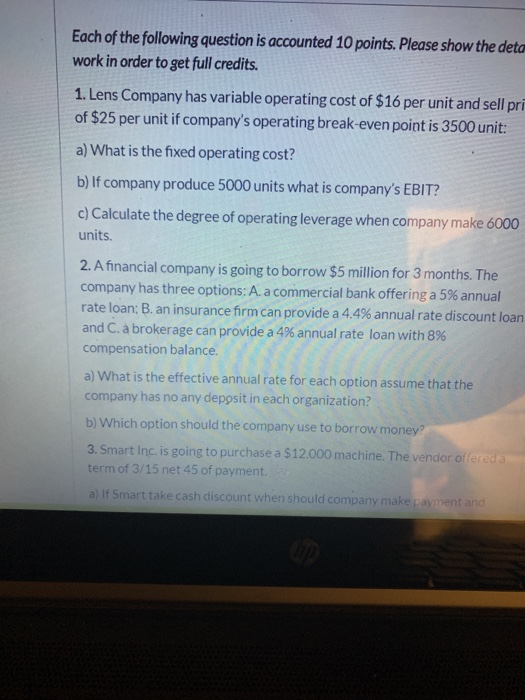 Each of the following question is accounted 10 points. Please show the deta work in order to get full credits. 1. Lens Compan