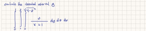 evaluale the iterated internal g 1 2 V4-22 - dy dz dy X + D