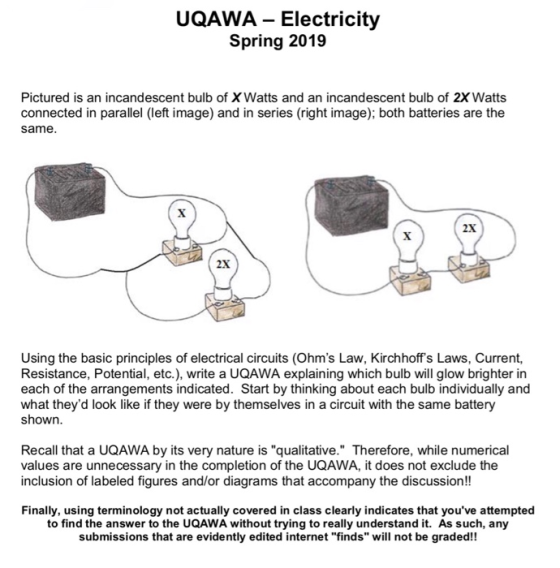 UQAWA - Electricity Spring 2019 Pictured is an incandescent bulb of X Watts and an incandescent bulb of 2X Watts connected in