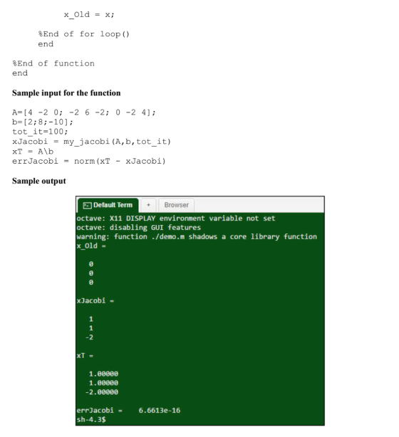 x old = x; &End of for loop() end End of function end Sample input for the function A=[4 -2 0; -2.6 -2; 0 -2 4]; b=[2;8; -10]