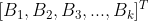 [B_1,B_2,B_3,...,B_k]^T