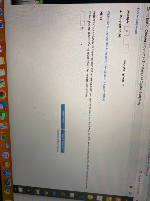 Ch 11: End-of-Chapter Problems - The Basics of Capital Budgeting apshotid=12980728 a Search this course < Back to Assignment