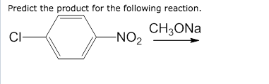 Predict the product for the following reaction. CH3ONa CI