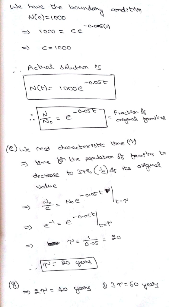 We have the boundary (o)=(COOH condition => 1000 = ce-0.005() -> c=1000 Actual solection is st N(E)= 1000e 1(e) we need chara