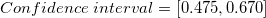 \small Confidence \;interval =[0.475,0.670]