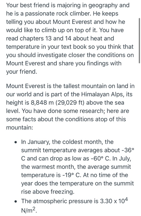 Your best friend is majoring in geography and he is a passionate rock climber. He keeps telling you about Mount Everest and h