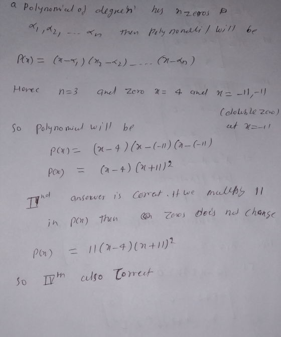 a Polynomicel of degreen 1,82 .. an then es nzeros p polynonali I will be P(x) = (2-9,) (2 -T2) _... (n-an) Herec n=3 and Zer