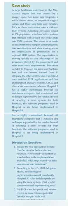 Case study A large healthcare enterprise in the Mid- Atlantic region that was created by a merger owns two acute care hospita