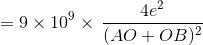 4e2 AO+OB)2 = 9 × 109 ×