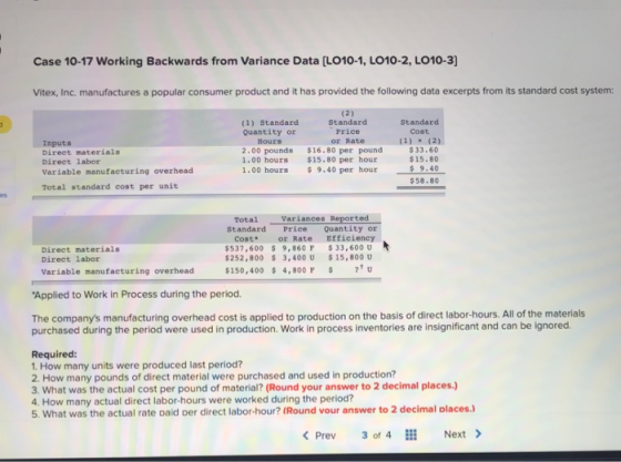 Case 10-17 Working Backwards from Variance Data (L010-1, LO10-2, LO10-3) Vitex, Inc. manufactures a popular consumer product