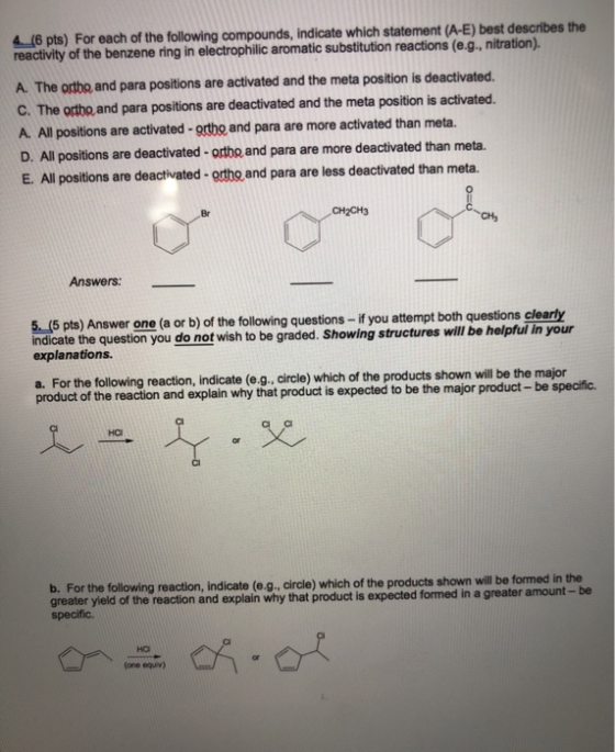 4 (6 pts) For each of the following compounds, indicate which statement (A-E) best describes the reactivity of the benzene ri