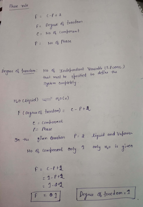 Phase rule f = (-P+ 2 Fr Degune of treedom c= No of component P= No of Phase Degree of freedom! No of Independant Vauiable (t