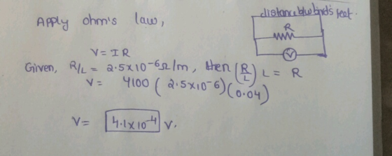 ds feat Apply ohms law a-5x10-6plm, V4100 5x10 6 Given, RIL ben/R 0.04 [L1-1X1