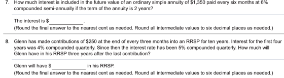 7. How much interest is included in the future value of an ordinary simple annuity of $1,350 paid every six months at 6% comp