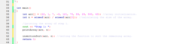 int main() int arr[] = {22, 1, 7, -9, 121, 75, 89, 29, 500, 43); //array initialization. int n = sizeof (arr) / sizeof (arr[0