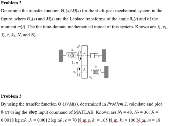 Problem 2 Determine the transfer function 01(s)/M(s) for the shaft-gear mechanical system in the figure, where 1(s) and Ms) a