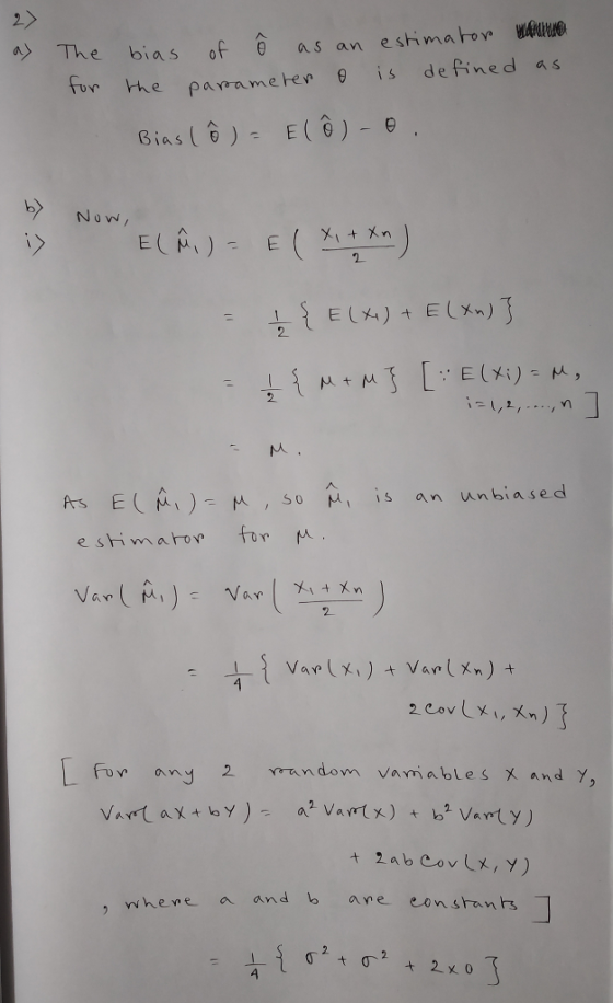 2x a> The bias of e as an eshmahor 1UD tve the Pama m e ren θ is defined as bx NOVW 2 쓰 , so Mi is an Unbiased esti maron for μ a and ane eonshans