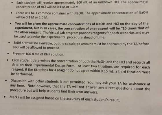 • Each student will receive approximately 100 mL of an unknown HCl. The approximate concentration of HCl will be 0.1 M or 1.0