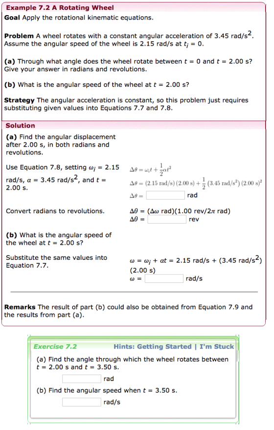 Example 7.2 A Rotating Wheel Goal Apply the rotational kinematic equations. Problem A wheel rotates with a constant angular a
