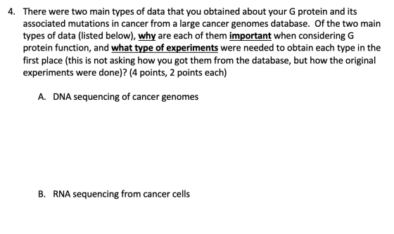 4. There were two main types of data that you obtained about your G protein and its associated mutations in cancer from a lar