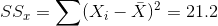 SS_x= \sum (X_i-\bar{X})^2=21.2