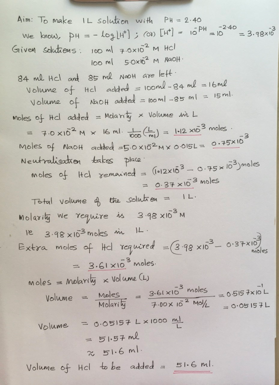 Aim: To make IL solution with PH=2.40 We know, pH = - log lit]; cox) [H+] = 16 PH = 102:40 - 3.9exis Given solutions: 100 ml