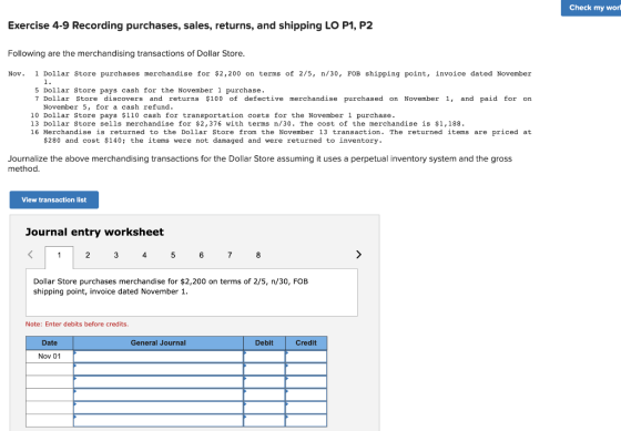 Check my wort Exercise 4-9 Recording purchases, sales, returns, and shipping LO P1, P2 Following are the merchandising transa