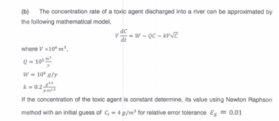 (b) The concentration rate of a toxic agent discharged into a river can be approximated by the following mathematical model,