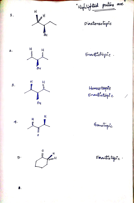 Highlighted protons are will ll Diastereotopic H Enantiotopic. AL H H 3. I 11111 Homotopic Enantiotopic OH H 4 Homotopic Em