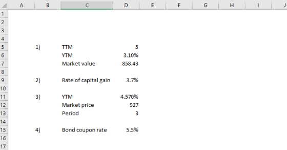 1) 4 1) TTM YTM Market value 3.10% 858.43 구루 3.7% 2) Rate of capital gain 10 4.570% 927 3) 12 13 VIM Market price Pri 5.5% 4) Bond coupon rate 15 16 17
