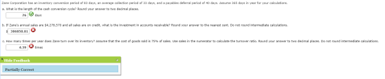 Zane Corporation has an inventory conversion period of 83 days, an average collection period of 33 days, and a payables defer