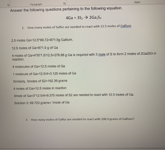 Styles Paragraph Answer the following questions pertaining to the following equation. 4Ga +352 +2Ga2S3 1. How many moles of S