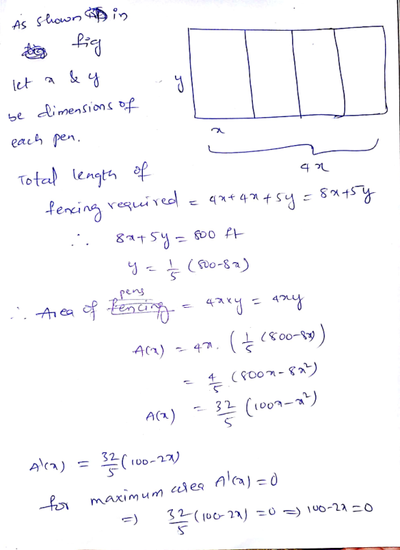 ar As shown in - di fig let a& y y be dimensions of each pen. - z Total length of fencing required = 4x+42454 = 8x45y ii 84+5