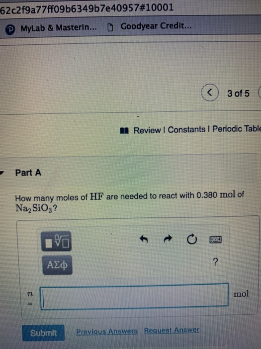 62c2f9a77ff09b6349b7e40957# 1000 1 Goodyear Credit... MyLab & Masterin... 3 of 5 Review I Constants I Periodic Table Part A H