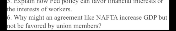 P. Explain how Fed policy can favor financial interests or the interests of workers. 6. Why might an agreement like NAFTA inc